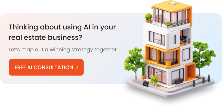 Thinking about using AI in your real estate business