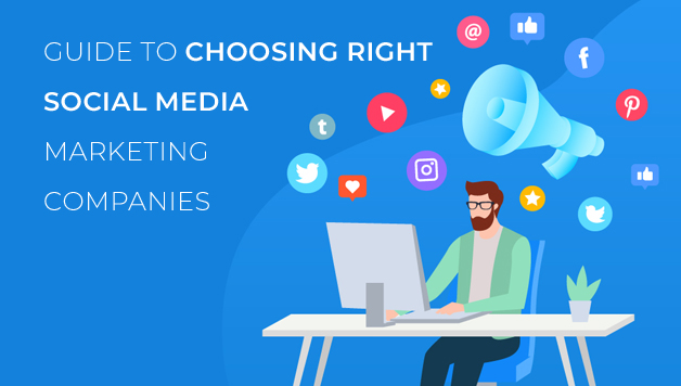 Guide to Choosing Right Social Media Marketing Companies Featured Image