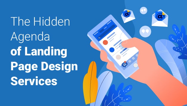 The Hidden Agenda of Landing Page Design Services Featured Image