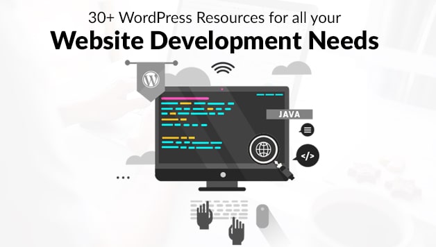 30+ wordpress Resources For Website Development Needs